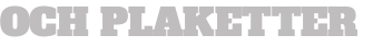 och plaketter