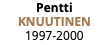 Pentti Knuutinen 1997-2000 
